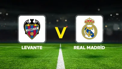 Levante - Real Madrid Maçı Ne Zaman, Saat Kaçta, Hangi Kanalda? Arda Güler İlk 11’de mi?
