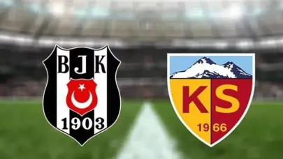 Kayserispor - Beşiktaş Maçı Ne Zaman, Saat Kaçta, Hangi Kanalda?