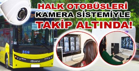 Halk otobüsleri kamera sistemi ile takip altında