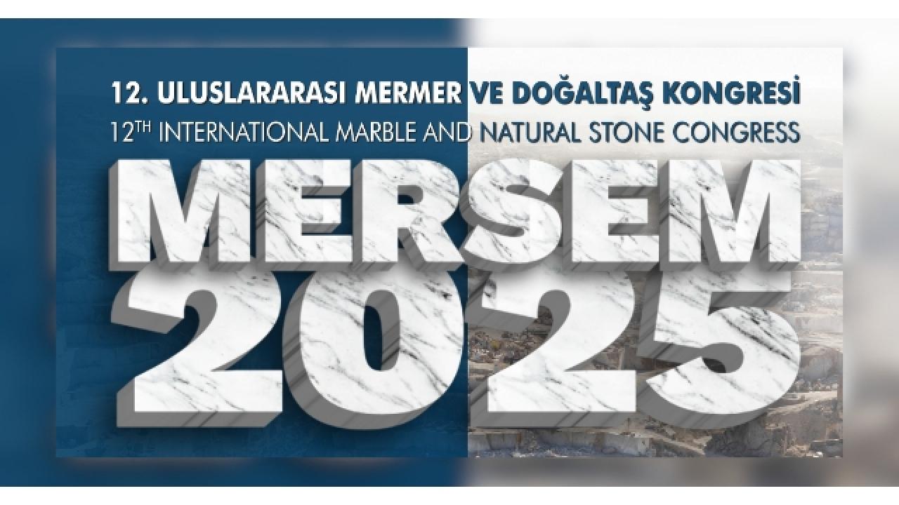 12. Uluslararası Mermer ve Doğaltaş Kongresi Afyonkarahisar’da Gerçekleşecek