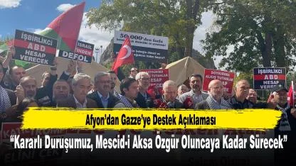 Afyon’dan Gazze’ye Destek Açıklaması