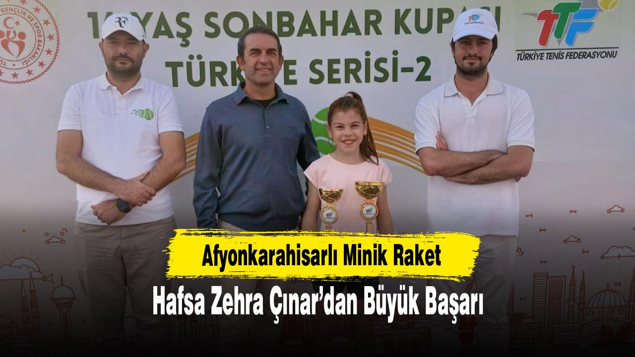 Afyonkarahisarlı Minik Raket Hafsa Zehra Çınar’dan Büyük Başarı
