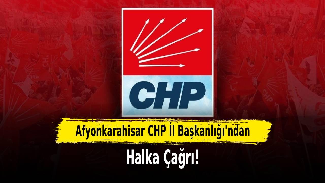 CHP Afyonkarahisar  İl Başkanlığı’ndan Halka Çağrı