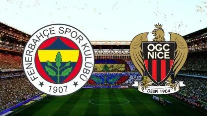 Fenerbahçe-Nice Maçı Ne Zaman, Hangi Kanalda? İşte Muhtemel 11’ler ve Yayın Bilgileri