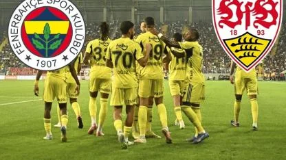 Fenerbahçe – Stuttgart Maçı İçin Geri Sayım Başladı: Saat Kaçta, Ne Zaman, Hangi Kanalda?