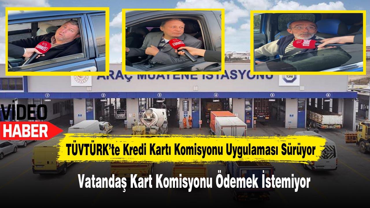 TÜVTÜRK’te Kredi Kartı Komisyonu Uygulaması Sürüyor