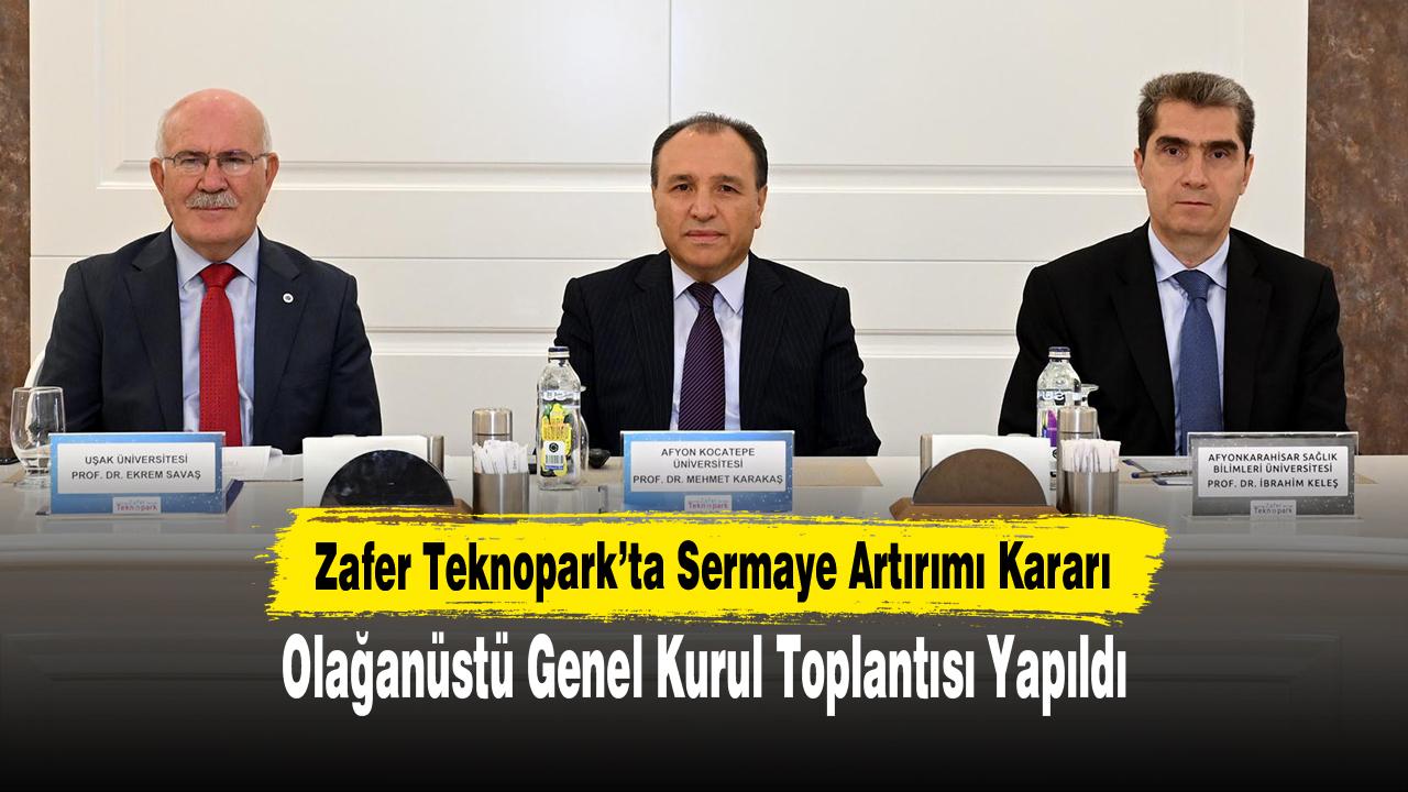 Zafer Teknopark’ta Sermaye Artırımı Kararı