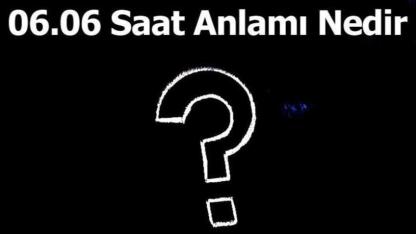 06.06 Saatinin Anlamı Nedir?
