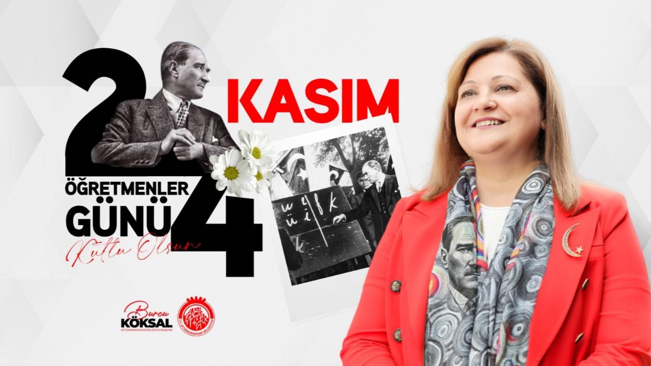 Başkan Köksal&#039;dan 24 Kasım Öğretmenler Günü Mesajı
