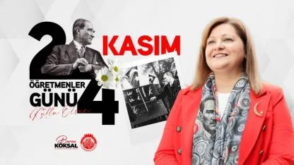 Başkan Köksal'dan 24 Kasım Öğretmenler Günü Mesajı