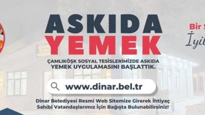 Dinar Belediyesi'nden İhtiyaç Sahiplerine Dokunan Proje: "Askıda Yemek" Başladı!