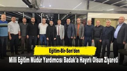 Eğitim-Bir-Sen’den Milli Eğitim Müdür Yardımcısı Badak’a Hayırlı Olsun Ziyareti