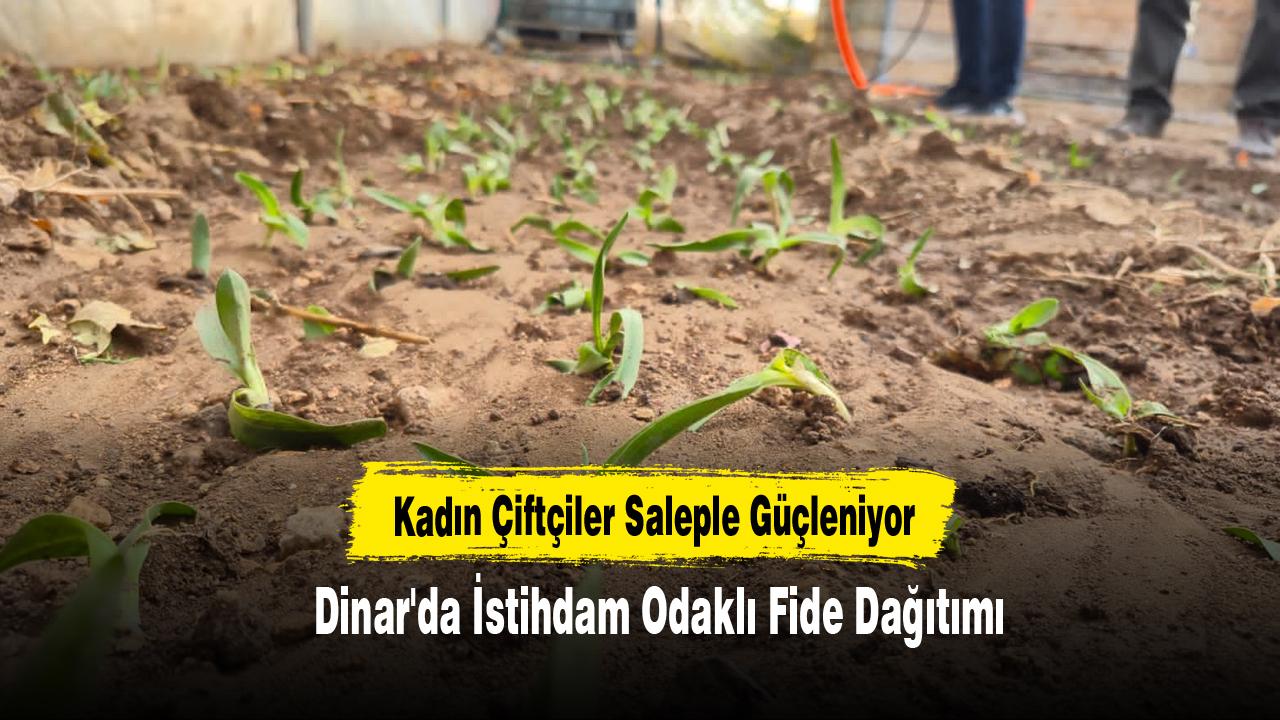 Dinar'da Kadın Çiftçiler Saleple Güçleniyor