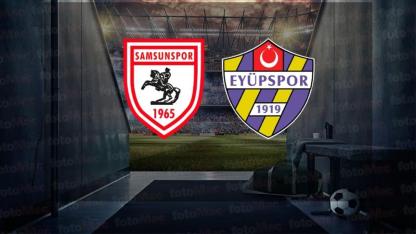 Samsunspor – Eyüpspor Maçı Ne Zaman, Saat Kaçta ve Hangi Kanalda Yayınlanacak?