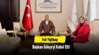 Vali Yiğitbaşı, Başkan Gökçe'yi Kabul Etti