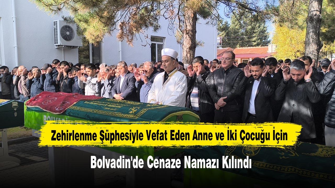 Zehirlenme Şüphesiyle Vefat Eden Anne ve İki Çocuğu İçin, Bolvadin'de Cenaze Namazı Kılındı