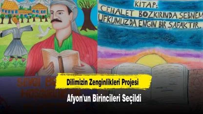 Dilimizin Zenginlikleri Projesi: Afyon'un Birincileri Seçildi