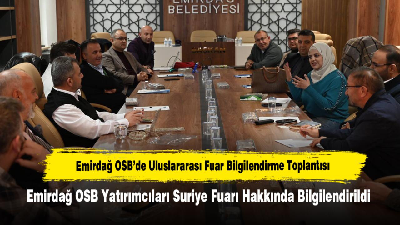Emirdağ OSB Yatırımcılarına Suriye’deki Uluslararası Fuar Tanıtıldı