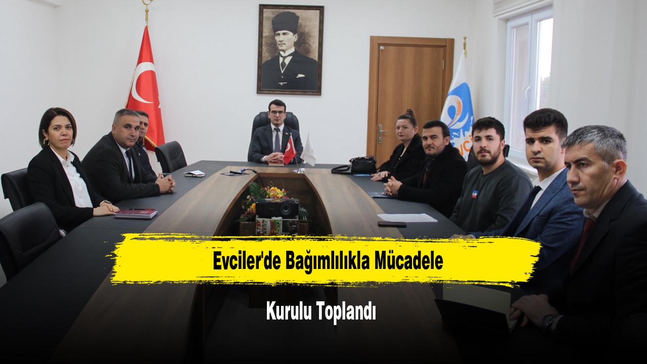 Evciler'de Bağımlılıkla Mücadele Kurulu Toplandı