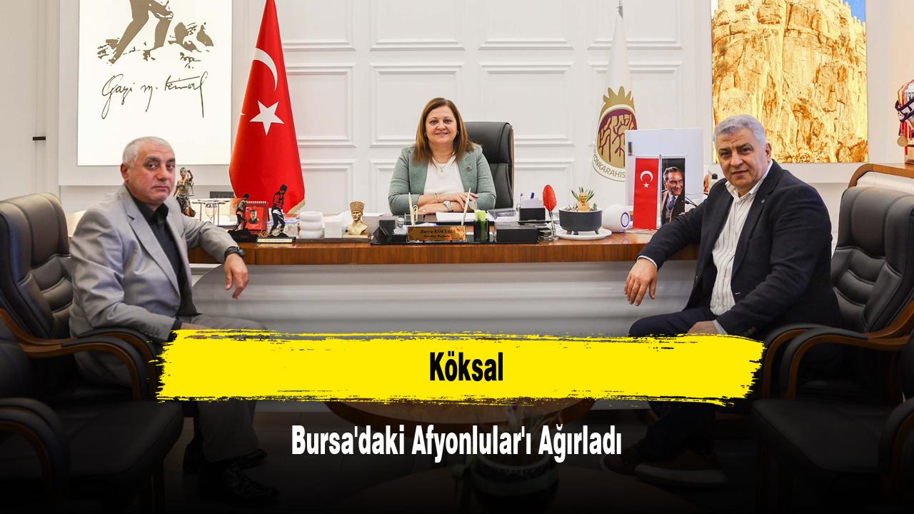 Köksal, Bursa'daki Afyonlular'ı Ağırladı