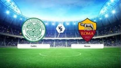 Celtic - Roma Maçı Ne Zaman, Saat Kaçta, Hangi Kanalda?