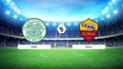 Celtic - Roma Maçı Ne Zaman, Saat Kaçta, Hangi Kanalda?