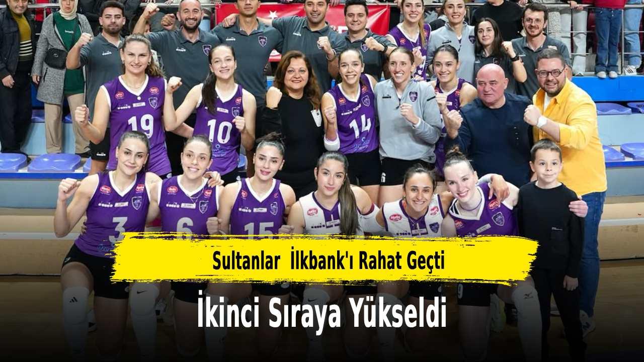 Sultanlar İlbank'ı Rahat Geçti, İkinci Sıraya Yükseldi