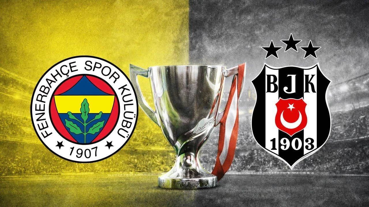 Türkiye Kupası’nda Dev Derbi! Fenerbahçe ile Beşiktaş Maçı Saat Kaçya, Hangi Kanalda? Muhtemel 11'ler!