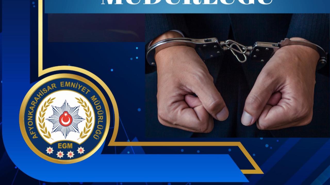 Afyonkarahisar’da Uyuşturucu Suçundan Aranan Şahıs Yakalandı