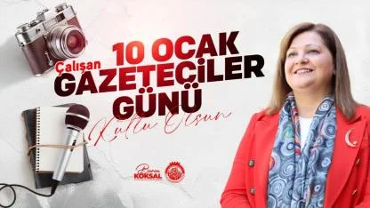 Başkan Köksal’dan 10 Ocak Çalışan Gazeteciler Günü Mesajı