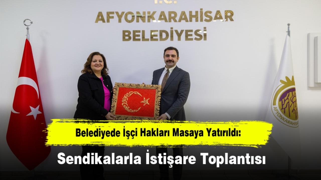 Belediyede İşçi Hakları Masaya Yatırıldı: Sendikalarla İstişare Toplantısı