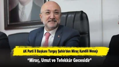 “Miraç, Umut ve Tefekkür Gecesidir”