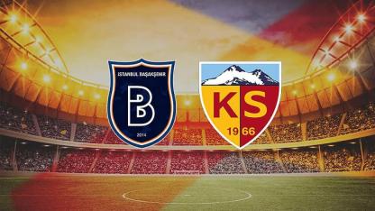 Trendyol Süper Lig’de 19. hafta: Kayserispor - Başakşehir Maçı Ne Zaman, Saat Kaçta ve Hangi Kanalda?