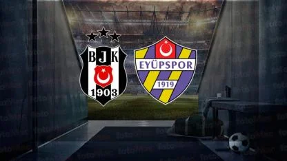 Eyüpspor – Beşiktaş Maçı: Tarih, Saat, Kanal Ve Muhtemel 11’ler Belli Oldu!