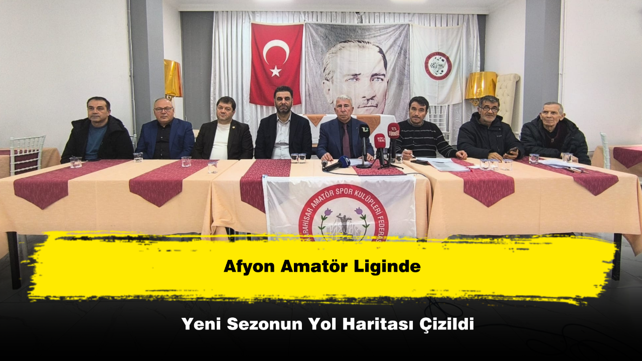 Afyon Amatör Liginde Yeni Sezonun Yol Haritası Çizildi