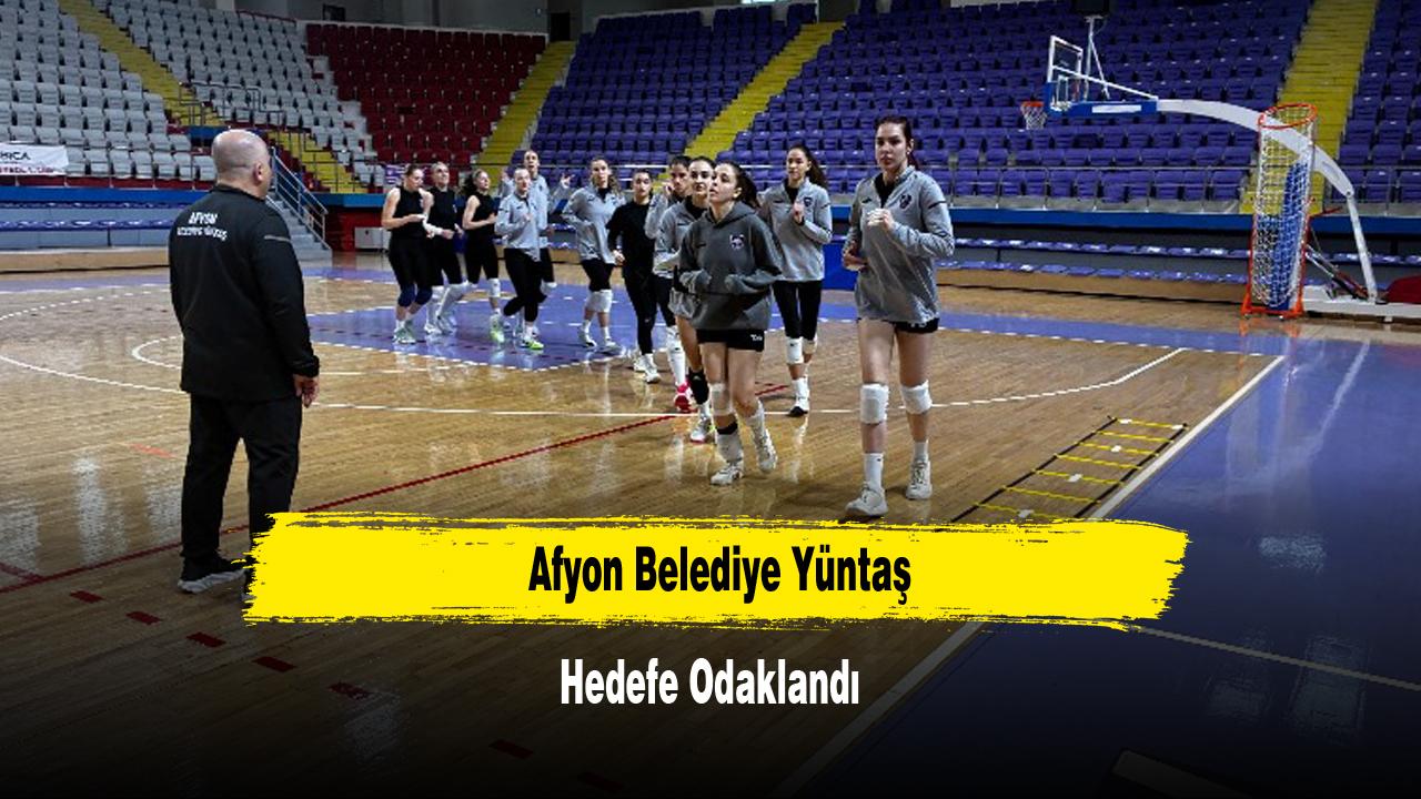 Afyon Belediye Yüntaş Hedefe Odaklandı