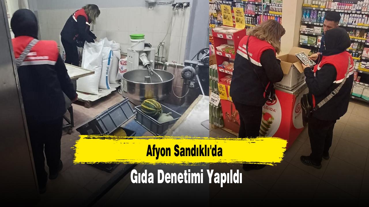 Afyon Sandıklı'da Gıda Denetimi Yapıldı