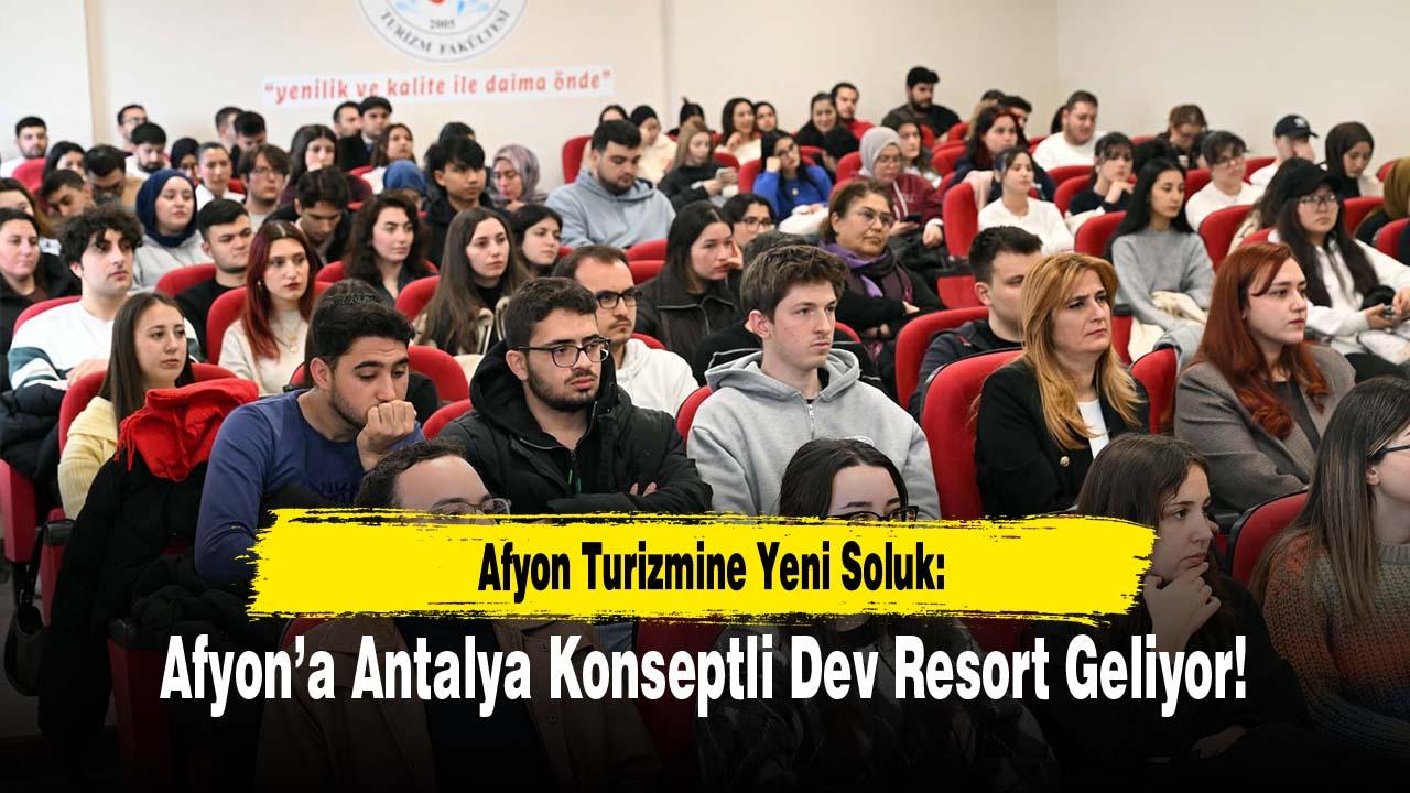 Afyon’a Antalya Konseptli Dev Resort Geliyor!