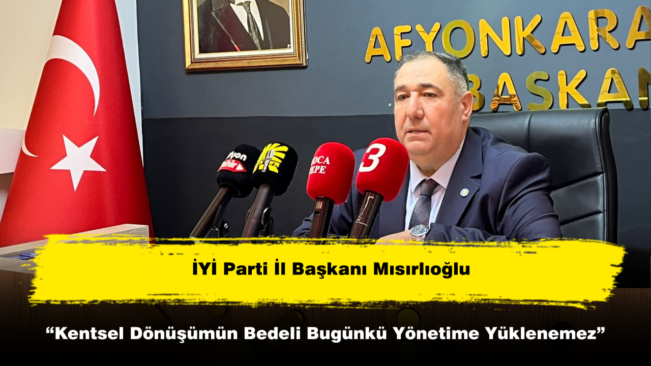 “Afyon'da Kentsel Dönüşümün Bedeli Bugünkü Yönetime Yüklenemez”