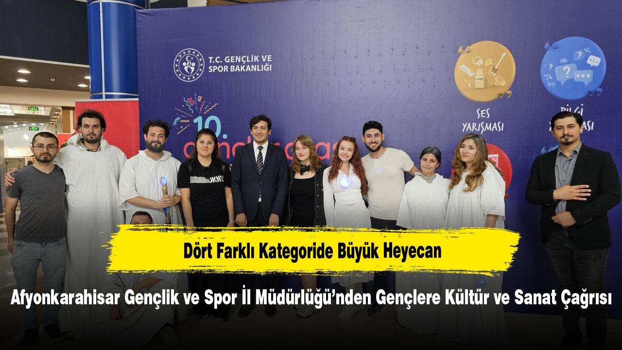 Afyonkarahisar Gençlik ve Spor İl Müdürlüğü’nden Gençlere Kültür ve Sanat Çağrısı