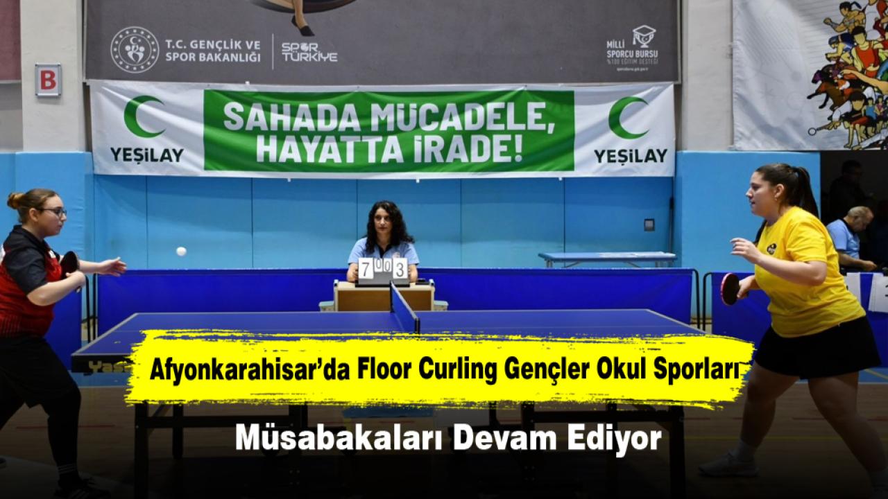 Afyonkarahisar’da Floor Curling Gençler Okul Sporları Müsabakaları Devam Ediyor