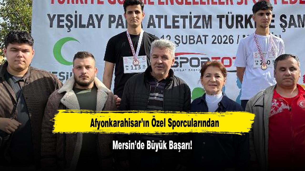 Afyonkarahisar’ın Özel Sporcularından Mersin’de Büyük Başarı!