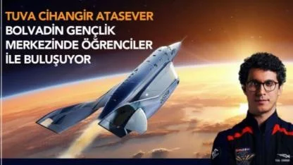 Astronot Tuva Cihangir Atasever Gençlerle Buluşuyor