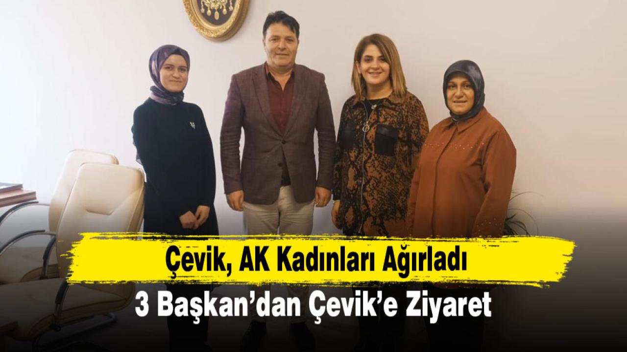Çevik, AK Kadınları Ağırladı