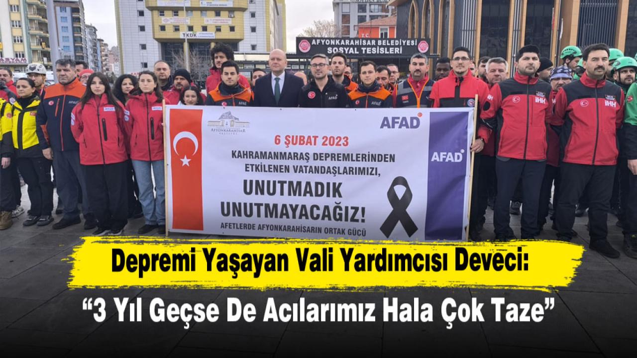 Depremi Yaşayan Vali Yardımcısı Deveci: “3 Yıl Geçse De Acılarımız Hala Çok Taze”