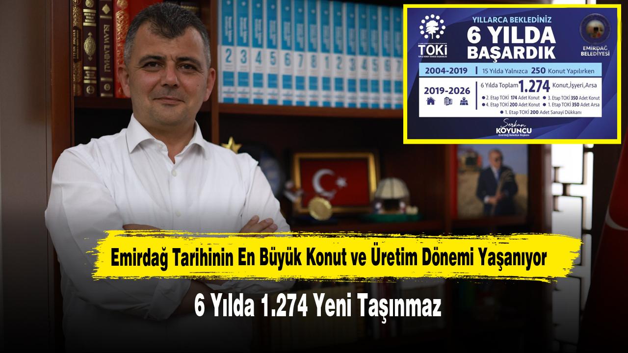 Emirdağ Tarihinin En Büyük Konut ve Üretim Dönemi Yaşanıyor