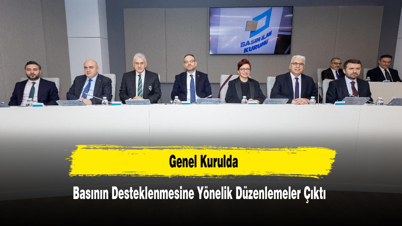 Genel Kurulda Basının Desteklenmesine Yönelik Düzenlemeler Çıktı