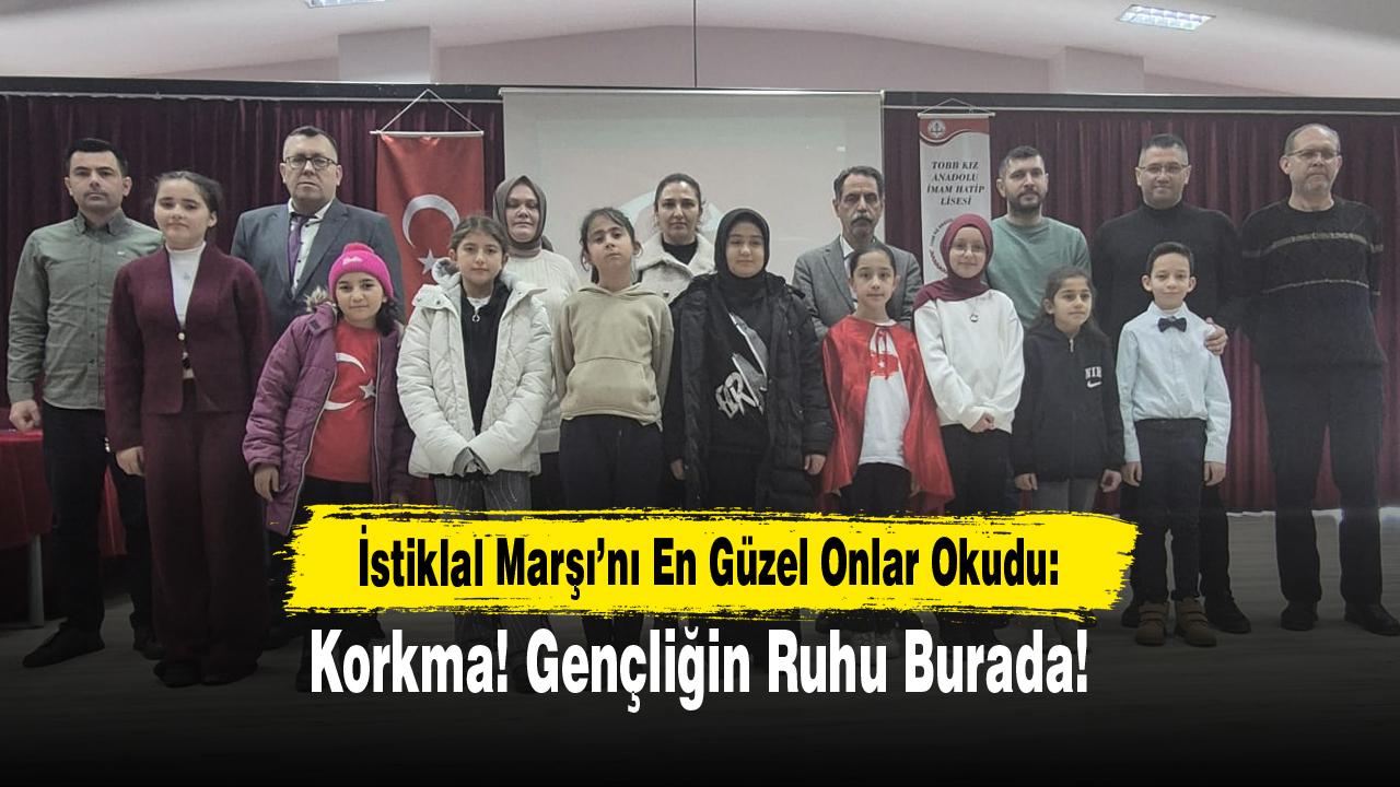 İstiklal Marşı’nı En Güzel Onlar Okudu: Korkma! Gençliğin Ruhu Burada!