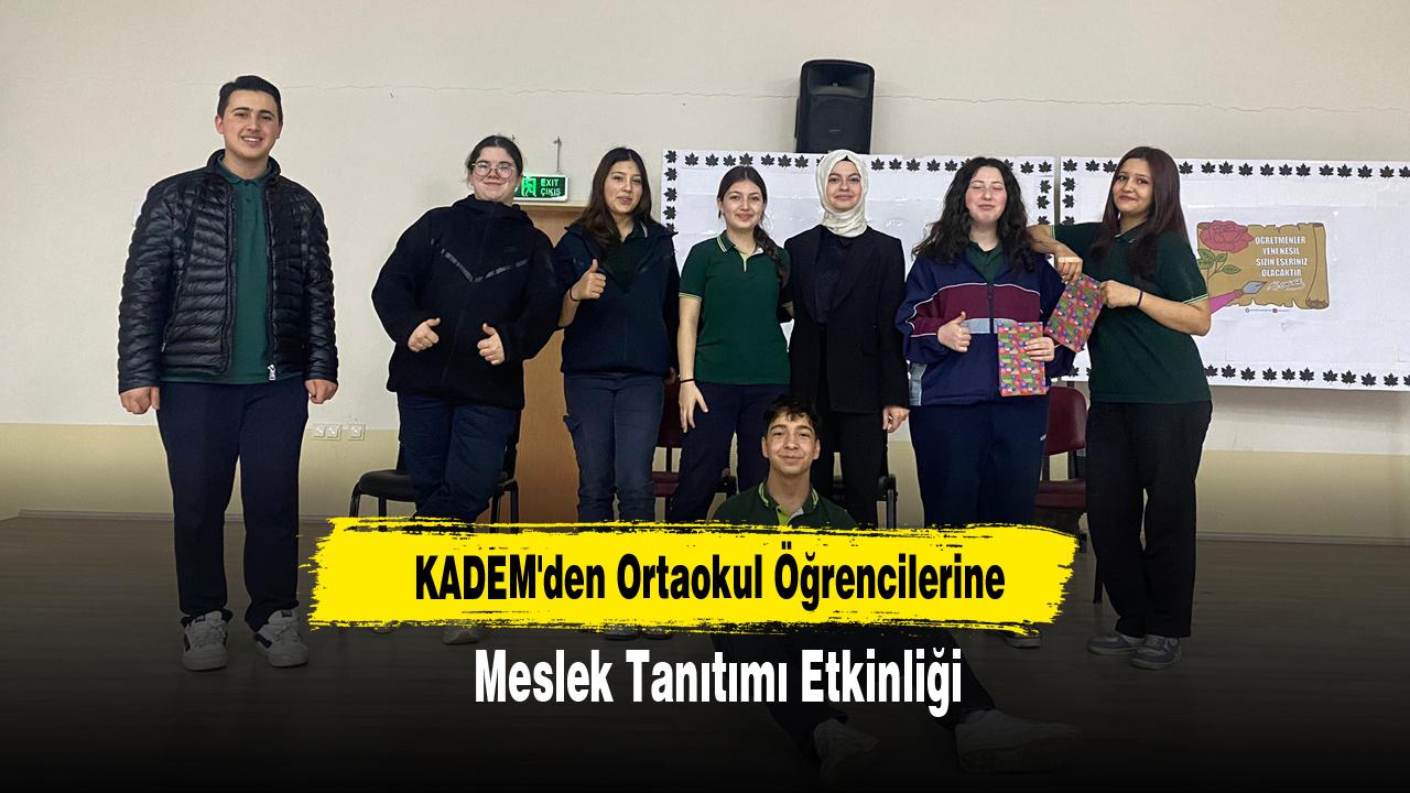 KADEM'den Ortaokul Öğrencilerine Meslek Tanıtımı Etkinliği