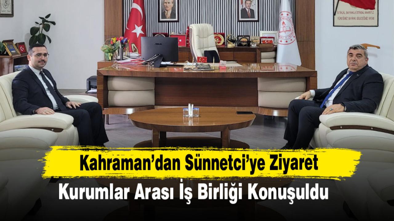 Kahraman’dan Sünnetci’ye ziyaret